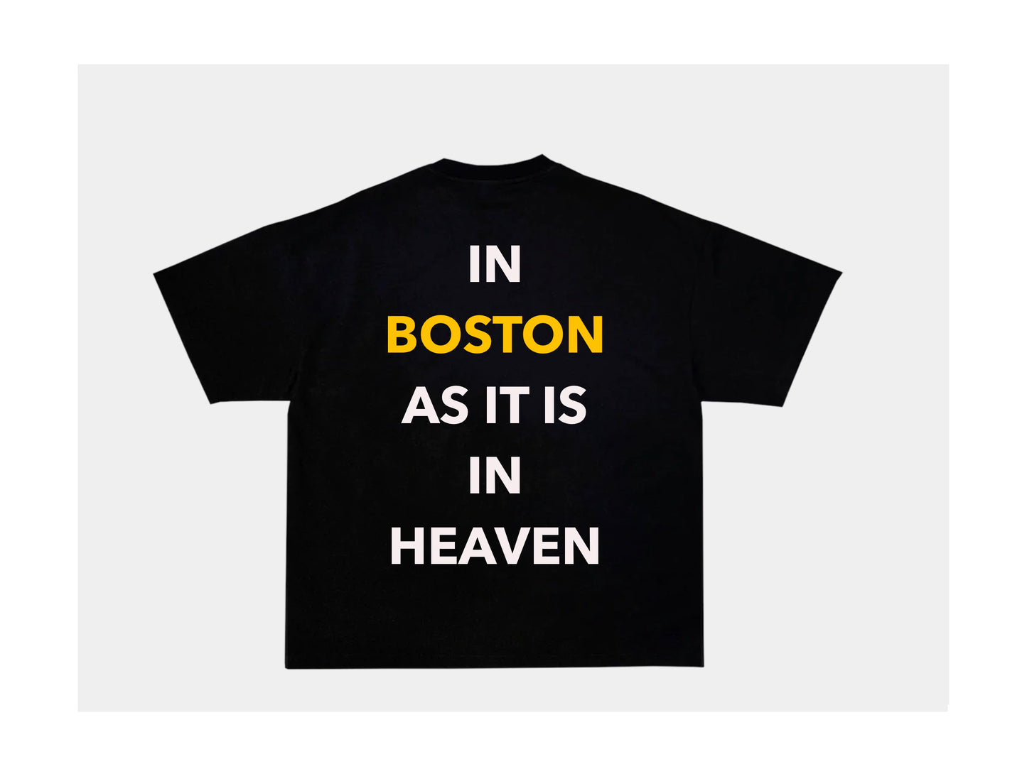IN BOSTON AS IT IS IN HEAVEN